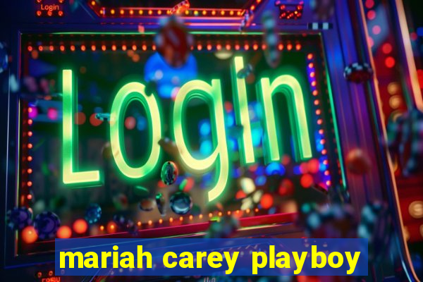 mariah carey playboy